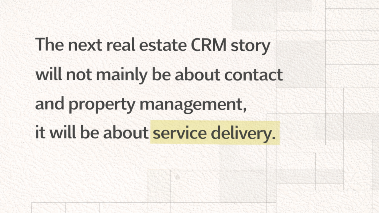 The Next Real Estate CRM Will Not Just Store Data. It Will Run Work